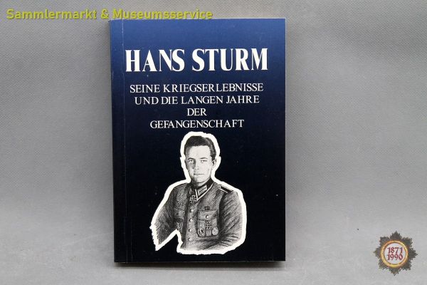 Hans Sturm, Seine Kriegserlebnisse, Ritterkreuzträger, Autograph, Josef Manger Buch