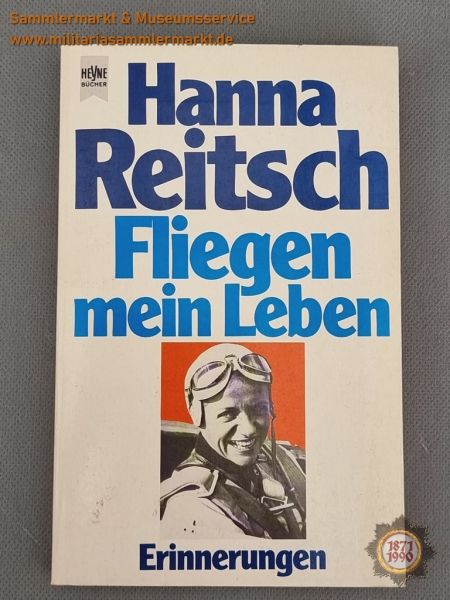 Buch: Fliegen mein Leben, Erinnerungen, Hanna Reitsch, 1979