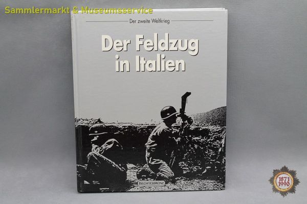 Der Feldzug in Italien, Der Zweite Weltkrieg, Bechtermünz, Time-Life Books, 1978