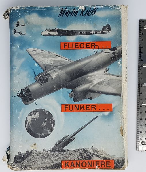 Flieger Funker Kanoniere - 1938 - Hrsgg. von Dr. Martin Rikli