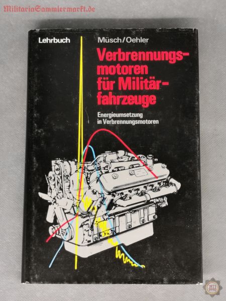 Verbrennungsmotoren für Militärfahrzeuge, NVA-Lehrbuch, Müsch/Oehler, 1. Auflage 1988