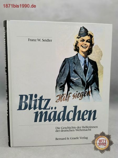Blitzmädchen, Hilf siegen, Franz W. Seidler, Buch