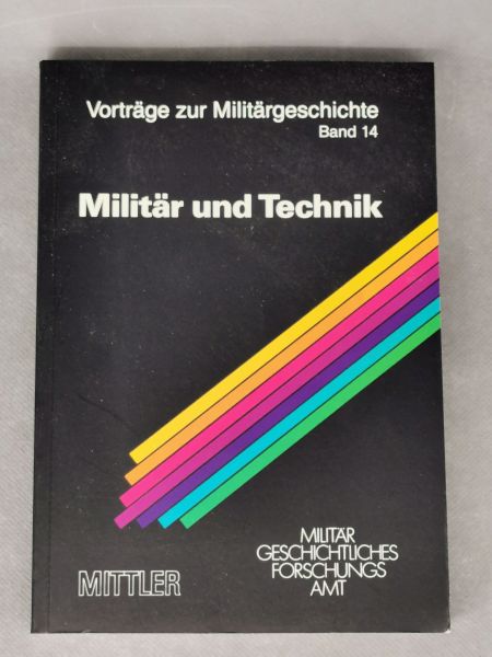 Militär und Technik, Vorträge zur Militärgeschichte Band 14, Buch 1992