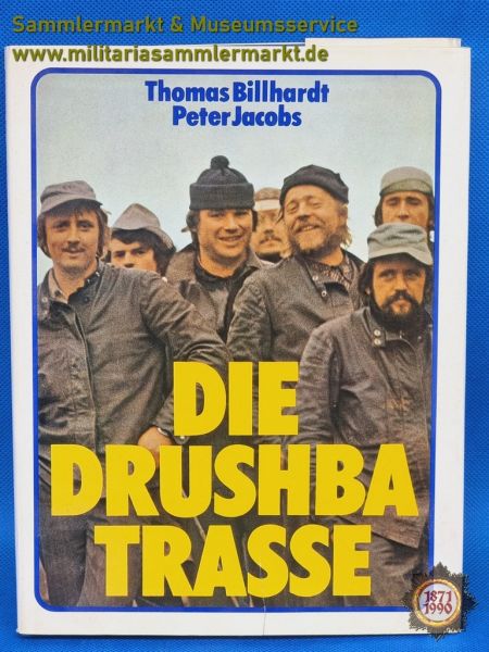 Buch:Die Drushba-Trasse, Billhardt/ Jakobs, Zentrales Jugendobjekt, Verlag Neues Leben, Berlin 1978,