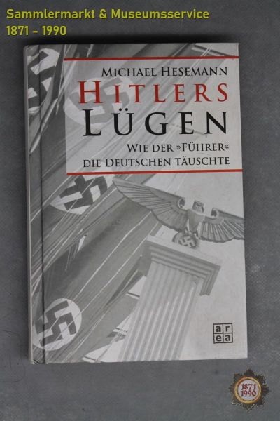 Hitlers Lügen, Wie der "Führer" die Deutschen täuschte, Michael Hesemann, 2005, Buch