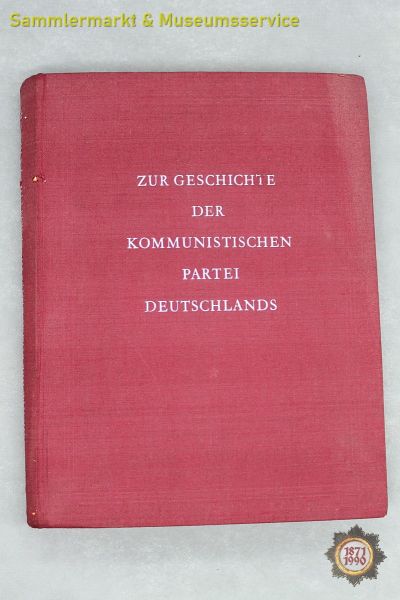 Zur Geschichte der Kommunistischen Partei Deutschlands, ZK der SED, 1954, Buch