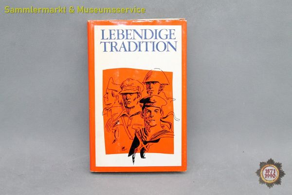 Lebendige Tradition, Hrg. Militärakademie Friedrich Engels, Lambert Horn, 1974, Buch