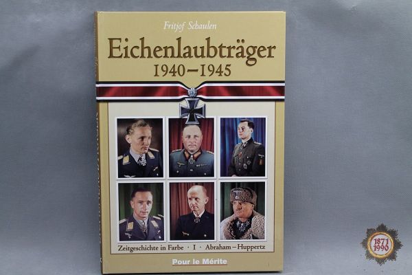 Eichenlaubträger 1940-1945, Zeitgeschichte in Farbe, Band 1, Fritjof Schaulen, Buch