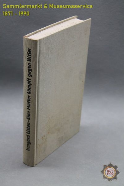 Eine Mutter kämpft gegen Hitler, Irmgard Litten, 1947, Buch
