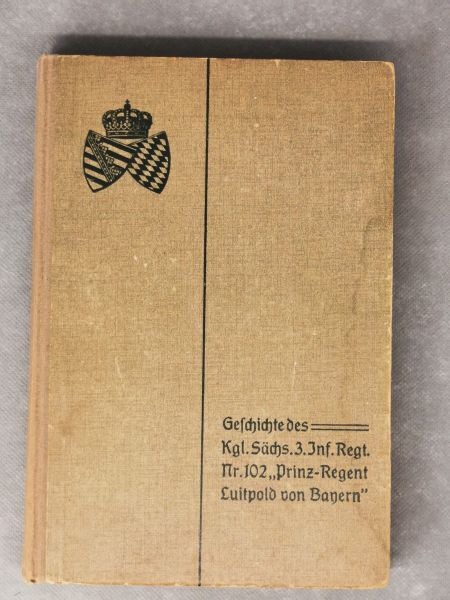 Geschichte des Kgl.Sächs.3.Inf.Regt.Nr.102 "Prinz-Regent Luitpold von Bayern", Buch