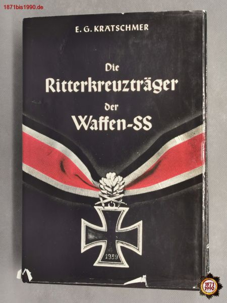 Buch: Die Ritterkreuzträger der Waffen-SS; E.G. Krätschmer