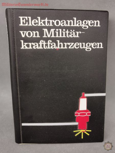 Elektroanlagen von Militärkraftfahrzeugen, NVA-Lehrbuch, 1. Auflage 1975