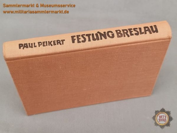 Buch: Festung Breslau in den Berichten eines Pfarrers, Paul Peikert, 1970