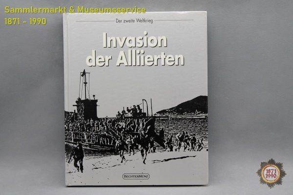 Invasion der Alliierten, Der Zweite Weltkrieg, Bechtermünz, Time-Life Books, 1978