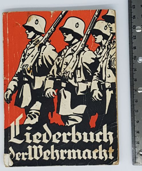 Liederbuch der Wehrmacht - Die 138 meistgesungenen Soldatenlieder