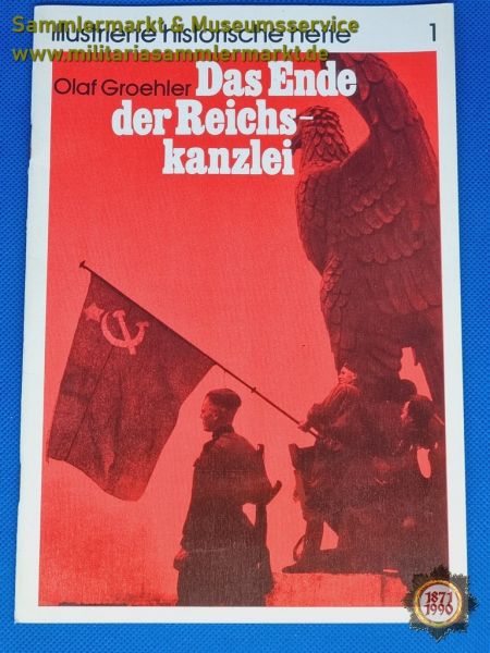 Illustrierte historische Hefte 1, Das Ende der Reichskanzlei, Olaf Groehler,1976