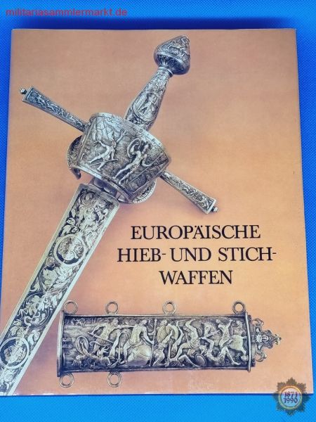 Buch: Europäische Hieb- und Stichwaffen, Heinrich Müller, Hartmut Kölling, 1981