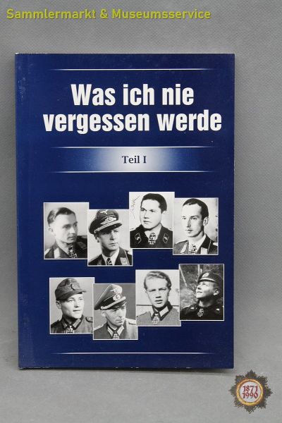 Was ich nie vergessen werde, Teil 1, Kriegsgeschichten von RKT, Autograph, Buch