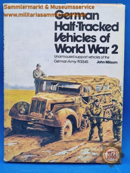 Buch: German Half-Tracked Vehicles of World War 2, John Milsom, 1975