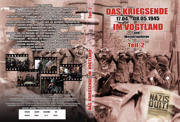 Das Kriegsende im Vogtland und Westerzgebirge, 17.04.-08.051945, Teil 2; DVD Dokumentation