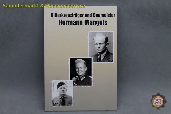 Ritterkreuzträger und Baumeister, Hermann Mangels, Autograph, Buch, Josef Manger