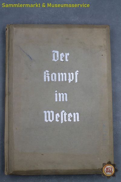 Raumbildalbum, Der Kampf im Westen, Die Soldaten des Führers im Felde, II. Band, 1940