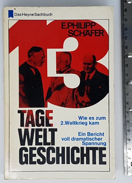 13 Tage Weltgeschichte - 1964- E. Philipp Schäfer