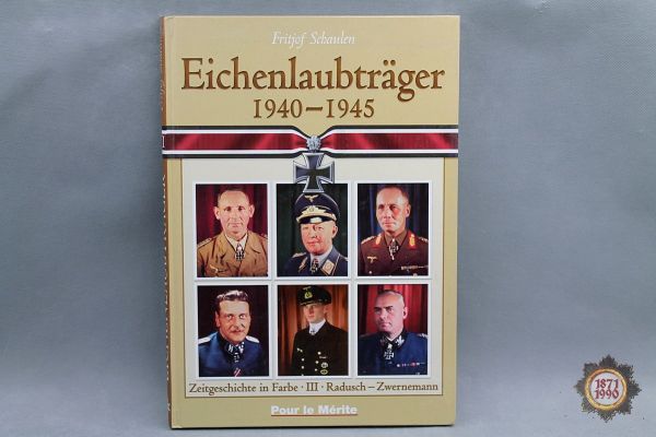 Eichenlaubträger 1940-1945, Zeitgeschichte in Farbe, Band 3, Fritjof Schaulen, Buch