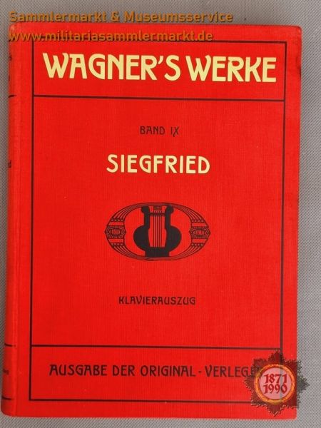 Wagner's Werke, Band IX, SIEGFRIED, Klavierauszug, 1910, Ausgabe der Original-Verleger