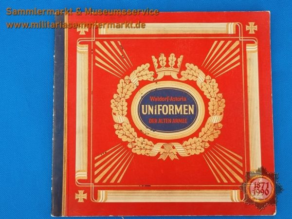 Uniformen der alten Armee, Waldorf Astoria, Zigarettenbildalbum, Sammelalbum, ZBA, 1932