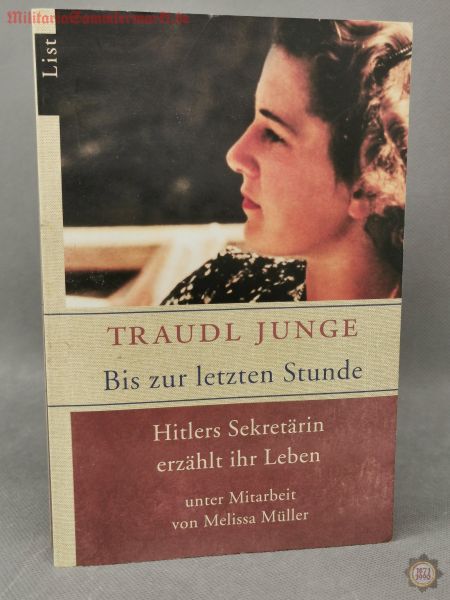 Traudl Junge, Bis zur letzten Stunde, Buch