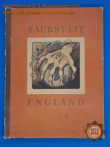 Raubstaat England, Sammelalbum, Cigaretten-Bilderdienst Hamburg-Bahrenfeld, 1941