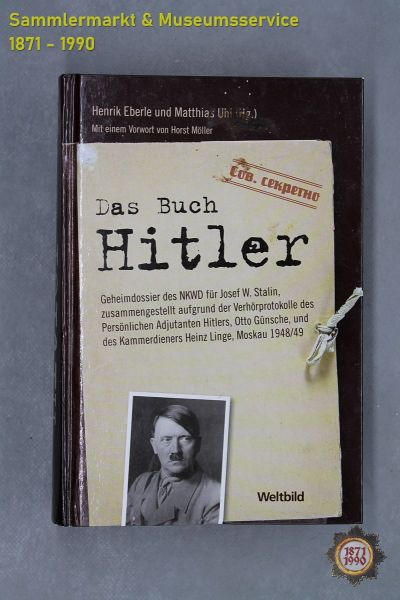 Das Buch Hitler, Geheimdossier des NKWD für Josef W. Stalin, H. Eberle, M. Uhl (Hg.), 2005, Buch